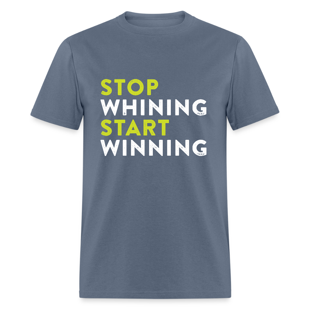 Stop Whining. Start Winning - denim