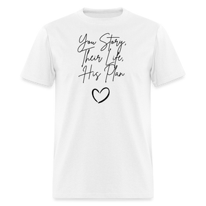 Parenthood Planned: Your story; Their Life; His Plan Tee Shirt - white