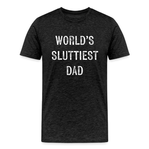 Adults Only: World's Sluttiest Dad - charcoal grey