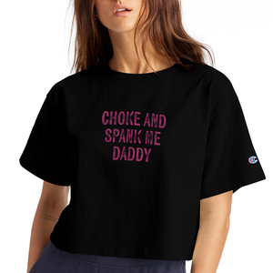 Adults Only: Choke & Spank Me Daddy Cropped Tee - black