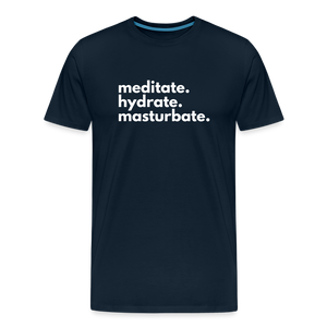 Adults Only: Meditate. Hydrate. Masturbate. - deep navy