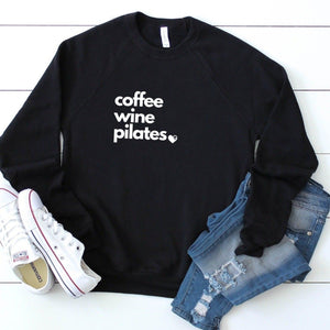 Coffee Wine Pilates Sweatshirt - Breaking Free Industries