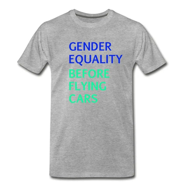 Gender Equality Before Flying Cars Unisex Pride T-Shirt - Breaking Free Industries