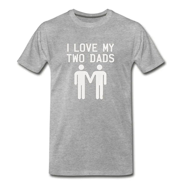 I Love My Two Dads Unisex Pride T-Shirt - Breaking Free Industries