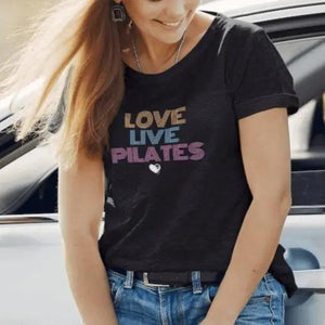 Love Live Pilates T-Shirt - Breaking Free Industries