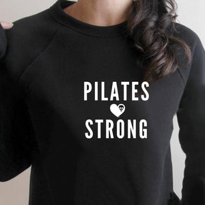 Pilates Strong Sweatshirt - Breaking Free Industries