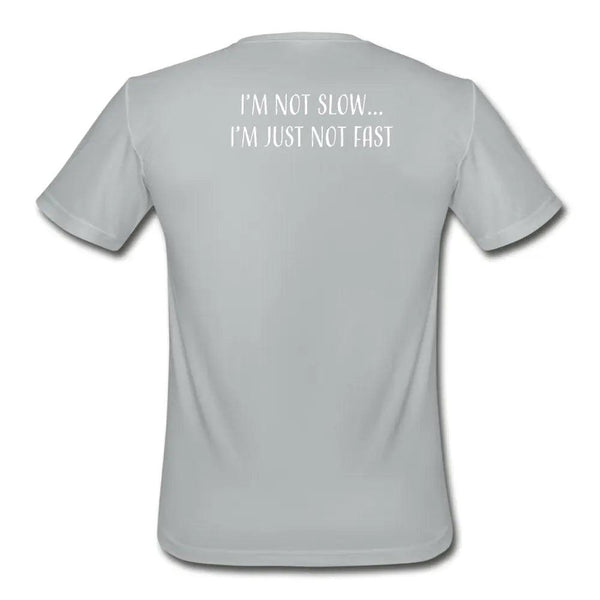 Slow Runners Community - I'm Not Slow...I'm Just Not Fast - Breaking Free Industries