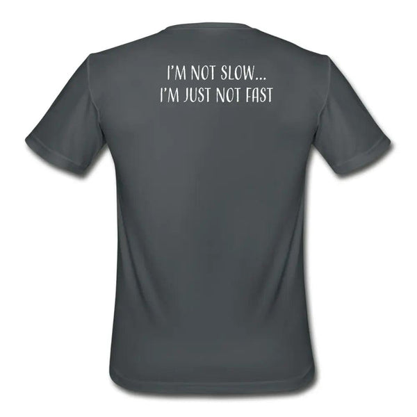 Slow Runners Community - I'm Not Slow...I'm Just Not Fast - Breaking Free Industries