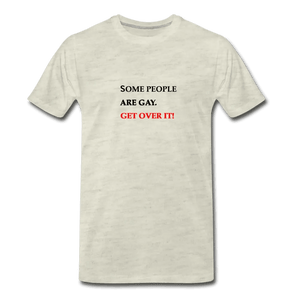 Some People Are Gay - Get Over It Unisex Pride T-Shirt LGBTQ+
