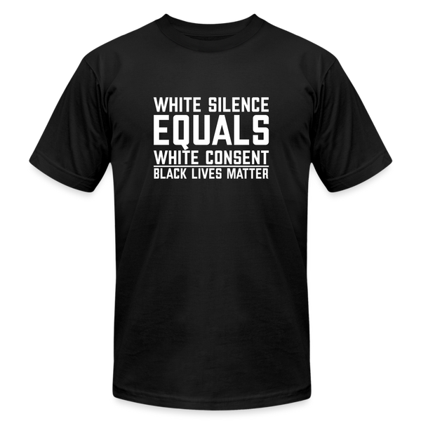 White Silence is Consent Black Lives Matter Tee - black
