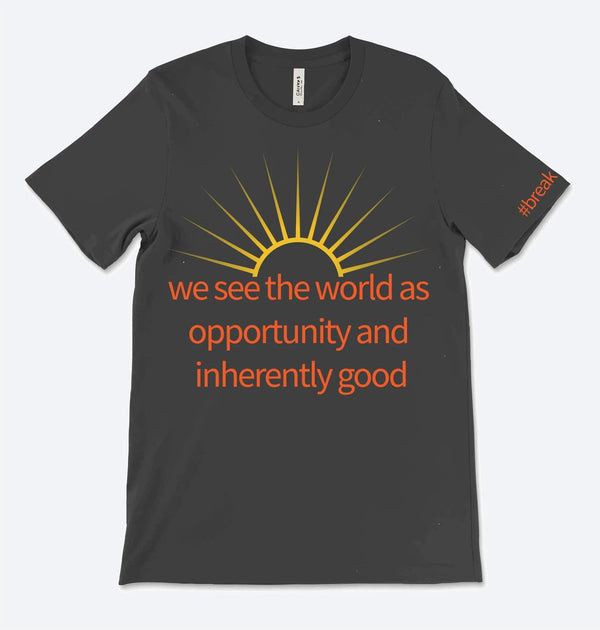 The World as Opportunity - T-shirt - Breaking Free Industries