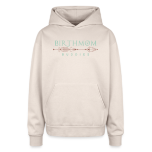 Birthmom Buddies Oversided Hoodie - Sand