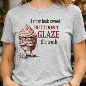 Sweet But Straightforward Tee - Breaking Free Industries - Custom Apparel by Breaking Free Industries